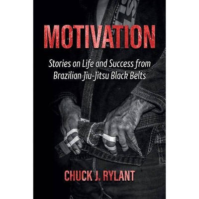 Motivation - by  Chuck J Rylant (Paperback)