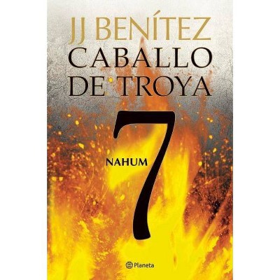 Caballo de Troya 7. Nahum (Ne) - by  Juan José Benítez (Paperback)