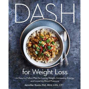 Dash for Weight Loss - by  Jennifer Koslo (Paperback)