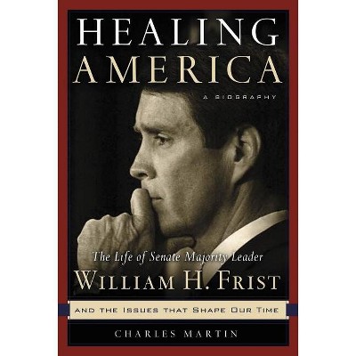 Healing America - by  Charles Martin (Paperback)