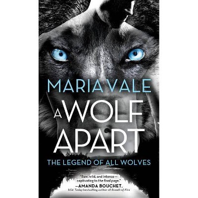 A Wolf Apart - (Legend of All Wolves) by  Maria Vale (Paperback)