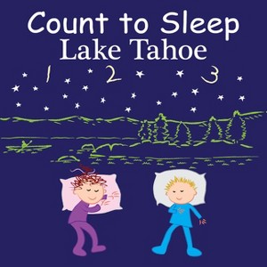 Count to Sleep Lake Tahoe - by  Adam Gamble & Mark Jasper (Board Book) - 1 of 1