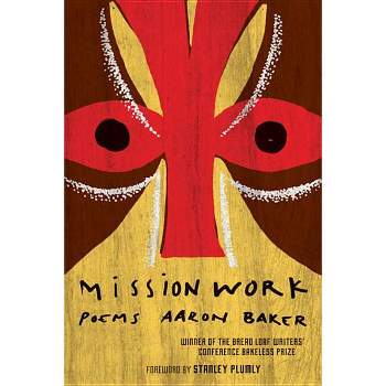 Mission Work - by  Aaron Baker (Paperback)
