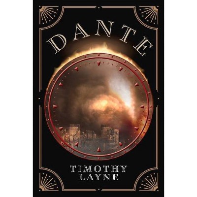 Dante, 1 - (The Dante Saga) by  Timothy Layne (Paperback)