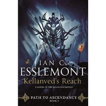 Kellanved's Reach - (Path to Ascendancy) by  Ian C Esslemont (Paperback)