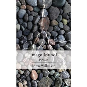 Imago Mundi - by  Loren Wilkinson (Paperback) - 1 of 1