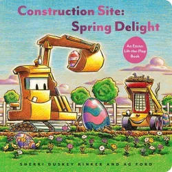 Construction Site: Spring Delight - (Goodnight, Goodnight Construction Site) by  Sherri Duskey Rinker (Board Book)