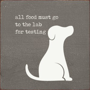 Slickblue 7x7 Dog Quote Wood Sign – Lab Testing Food Humor for Pet Owners' Kitchen or Home, Color Options - 1 of 3