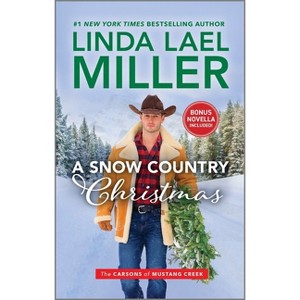 A Snow Country Christmas - (Carsons of Mustang Creek) by  Linda Lael Miller (Paperback) - 1 of 1