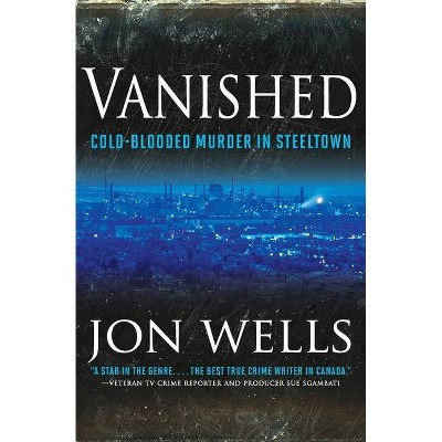 Vanished - by  Jon Wells (Paperback)