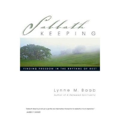 Sabbath Keeping - by  Lynne M Baab (Paperback)