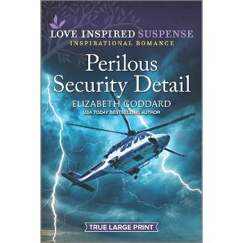 Perilous Security Detail - (Honor Protection Specialists) Large Print by  Elizabeth Goddard (Paperback)