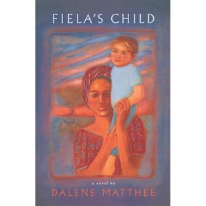 Fiela's Child - (Phoenix Fiction) by  Dalene Matthee (Paperback) - 1 of 1