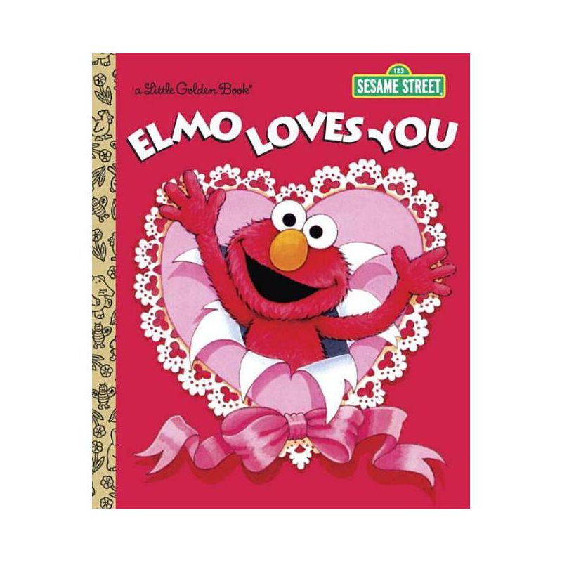 Elmo Loves You (Sesame Street) - (Little Golden Book) by  Sarah Albee (Hardcover), 1 of 2
