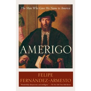 Amerigo - by  Felipe Fernández-Armesto (Paperback) - 1 of 1