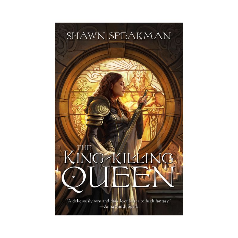 The King-Killing Queen - by  Shawn Speakman (Hardcover), 1 of 2
