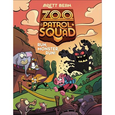 Run, Monster, Run! #2 - (Zoo Patrol Squad) by  Brett Bean (Hardcover)