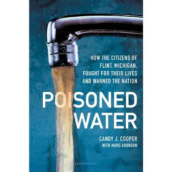 Poisoned Water - by  Candy J Cooper & Marc Aronson (Hardcover)