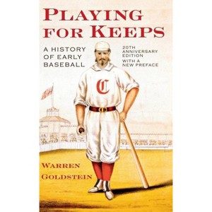 Playing for Keeps - by Warren Jay Goldstein - 1 of 1