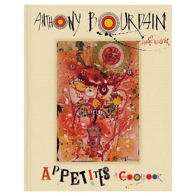  Appetites: A Cookbook (Hardcover) by Anthony Bourdain 