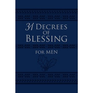31 Decrees of Blessing for Men - by  Robert Hotchkin (Leather Bound) - 1 of 1