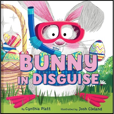 Bunny in Disguise - (Holidays in Disguise) by  Cynthia Platt (Hardcover)
