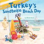 Turkey's Sandtastic Beach Day - (Turkey Trouble) by  Wendi Silvano (Hardcover)