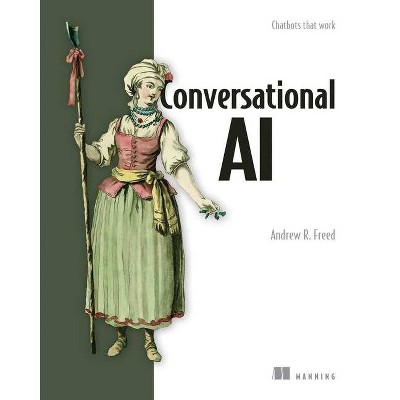 Conversational AI - by  Andrew Freed (Paperback)