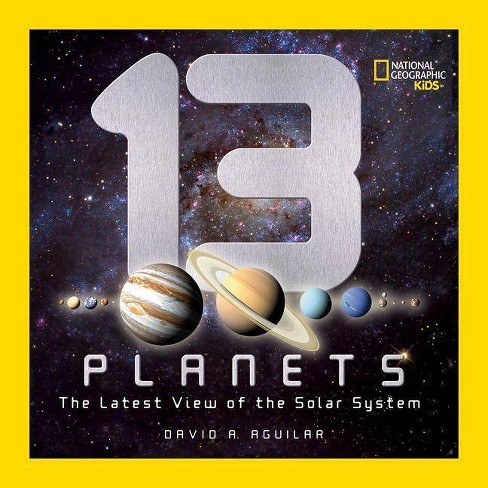 13 Planets National Geographic Kids By David A Aguilar Hardcover