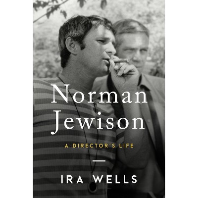 Norman Jewison - by  Ira Wells (Hardcover)