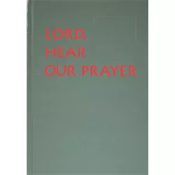 Lord, Hear Our Prayer - by  Jay Cormier (Paperback)