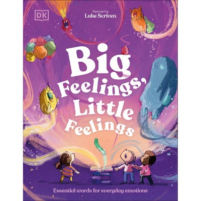 Big Feelings, Little Feelings - by  Andrea Mills (Hardcover)