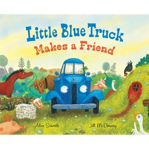 Little Blue Truck Makes a Friend - by Alice Schertle (Hardcover) - 1 of 1