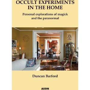 Occult Experiments in the Home - by  Duncan Barford (Paperback) - 1 of 1