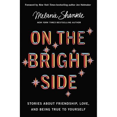 On the Bright Side - by  Melanie Shankle (Hardcover)