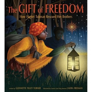 The Gift of Freedom - by  Glennette Tilley Turner (Hardcover) - 1 of 1