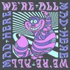 Women's Alice in Wonderland We're All Mad Here, Cheshire Cat Racerback Tank Top - 2 of 4