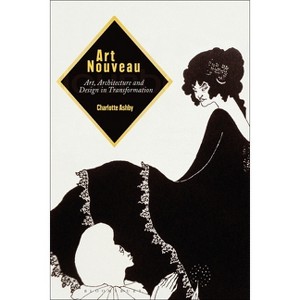 Art Nouveau - by  Charlotte Ashby (Paperback) - 1 of 1
