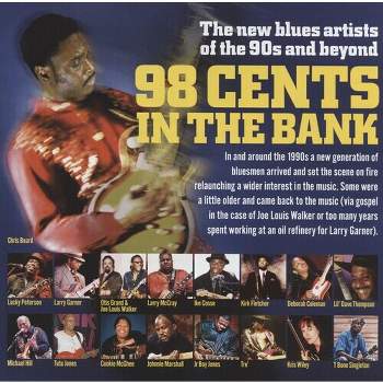 98 Cents in the Bank: The New Blues Artists & Var - 98 Cents In The Bank: The New Blues Artists Of The 90s And Beyond (Various Artists) (CD)