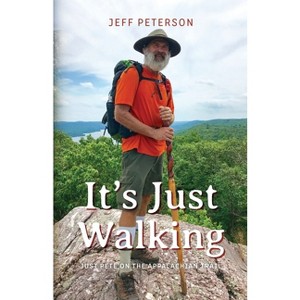 It's Just Walking - by Jeff Peterson - 1 of 1