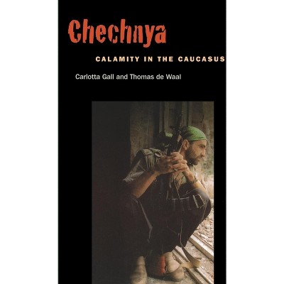 Chechnya - by  Carlotta Gall & Thomas de Waal (Paperback)