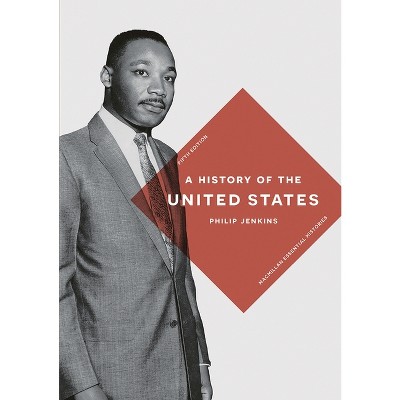 A History of the United States - (Bloomsbury Essential Histories) 5th Edition by  Philip Jenkins (Hardcover)