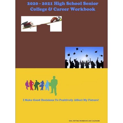 2020-2021 High School Senior College & Career Workbook - by  Donavan Thomas (Paperback)