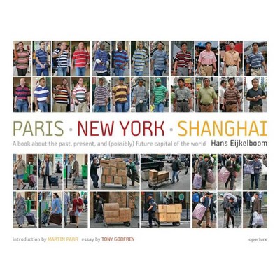 Hans Eijkelboom: Paris-New York-Shanghai - (Hardcover)