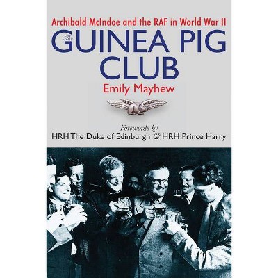 The Guinea Pig Club - by  Emily Mayhew (Paperback)