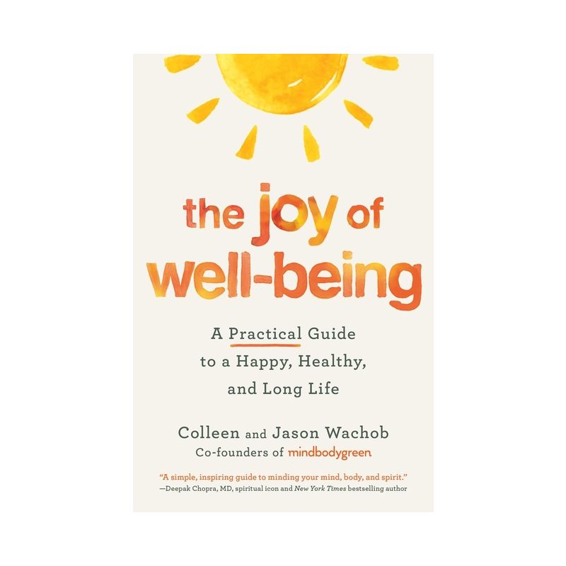 The Joy of Well-Being - by Colleen Wachob & Jason Wachob, 1 of 2