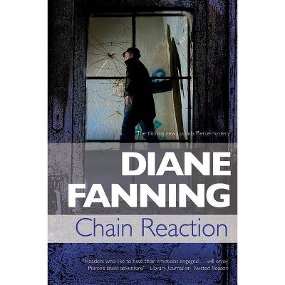 Chain Reaction - (Lucinda Pierce Mystery) by  Diane Fanning (Hardcover)