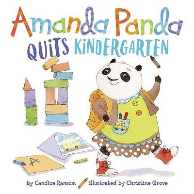 Amanda Panda Quits Kindergarten -  (Amanda Panda) by Candice F. Ransom (Hardcover)