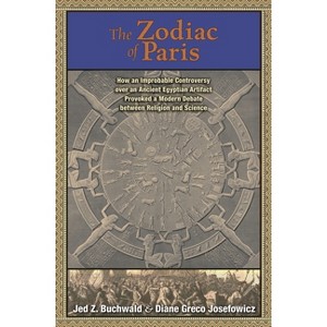 The Zodiac of Paris - by  Jed Z Buchwald & Diane Greco Josefowicz (Hardcover) - 1 of 1