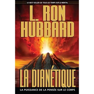 La Dianétique: La Puissance de la Pensée Sur Le Corps - by  L Ron Hubbard (Hardcover) - 1 of 1